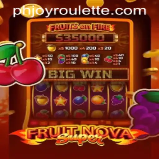 Discover the Thrills of FruitNovaSuper: A Deep Dive into the Exciting World of PHJOY Roulette