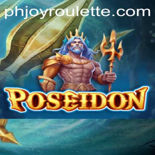 Exploring Poseidon and the Thrilling World of PHJOY Roulette
