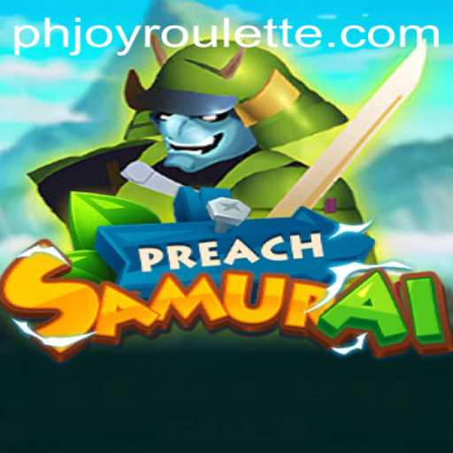 Unveiling the Excitement of PreachSamurai: A Journey Through PHJOY Roulette