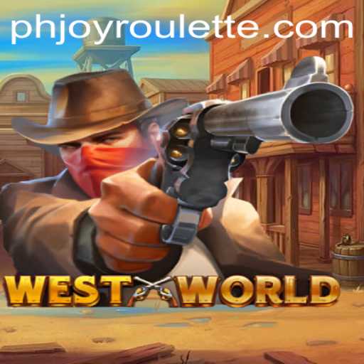 Exploring WestWorld: The Immersive Adventure with PHJOY Roulette