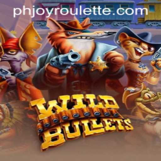 Experience Thrills with WildBullets and PHJOY Roulette