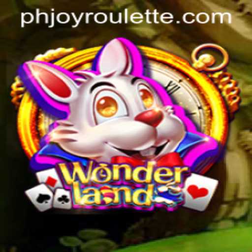 Exploring the Exciting World of Wonderland and PHJOY Roulette